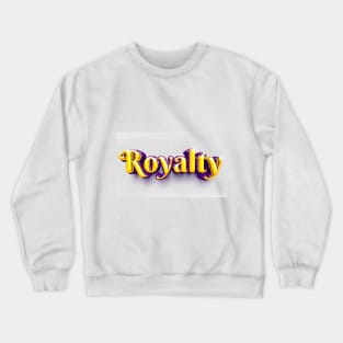 Royality Crewneck Sweatshirt